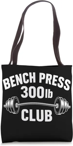 300 Lbs Pound Bench Press Club Weightlifting Powerlift Gym Tote Bag