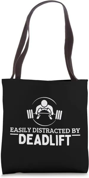Easily Distracted By Deadlift Funny Weightlifting Tote Bag
