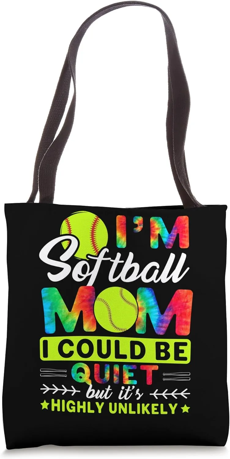 I'm Softball Mom I Could Be Quiet Tote Bag